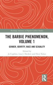 Title: The Barbie Phenomenon, Volume 1: Gender, Identity, Race and Sexuality, Author: Jo Coghlan
