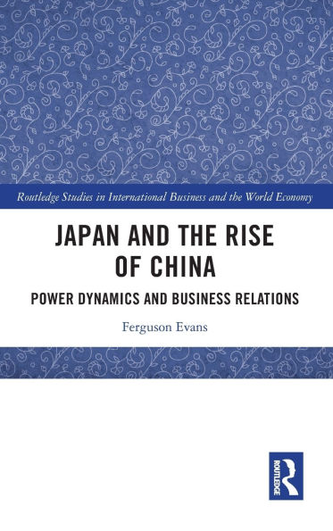 Japan and the Rise of China: Power Dynamics Business Relations