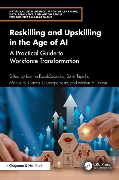 Reskilling and Upskilling in the Age of AI: A Practical Guide to Workforce Transformation