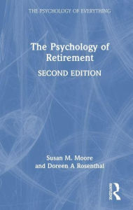 Title: The Psychology of Retirement, Author: Susan M. Moore