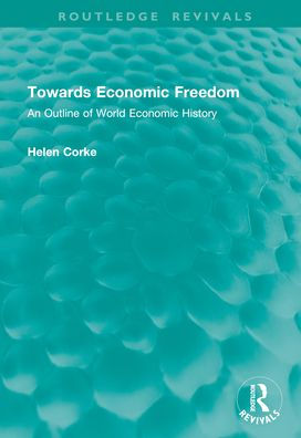 Towards Economic Freedom: An Outline of World History