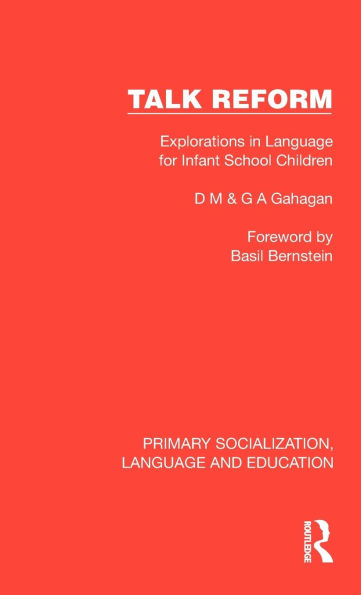 Talk Reform: Explorations Language for Infant School Children