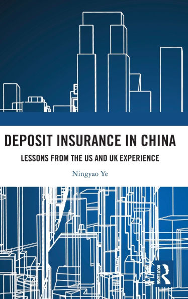Deposit Insurance China: Lessons from the US and UK Experience