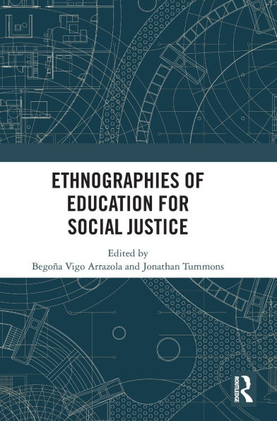 Ethnographies of Education for Social Justice