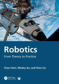 Title: Robotics: From Theory to Practice, Author: Chao Chen