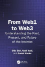 From Web1 to Web3: Understanding the Past, Present, and Future of the Internet