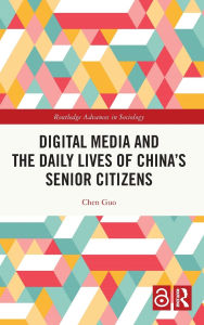 Electronics e book free download Digital Media and the Daily Lives of China's Senior Citizens 9781041018728 English version