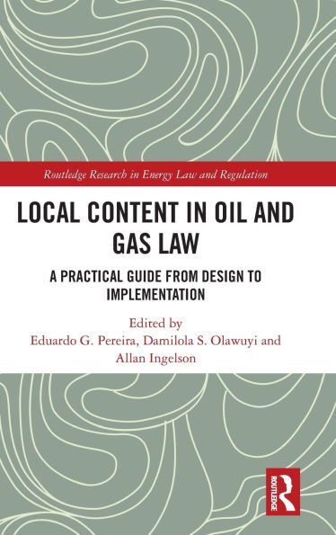 Local Content Oil and Gas Law: A Practical Guide from Design to Implementation