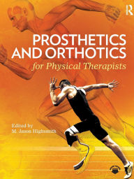 Download free books for kindle Prosthetics and Orthotics for Physical Therapists by M. Jason Highsmith in English 9781041024279 MOBI DJVU FB2