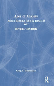 Free downloads books pdf Ages of Anxiety: Auden Reading Jung in Times of War 9781040355510 by Craig E. Stephenson (English Edition) ePub