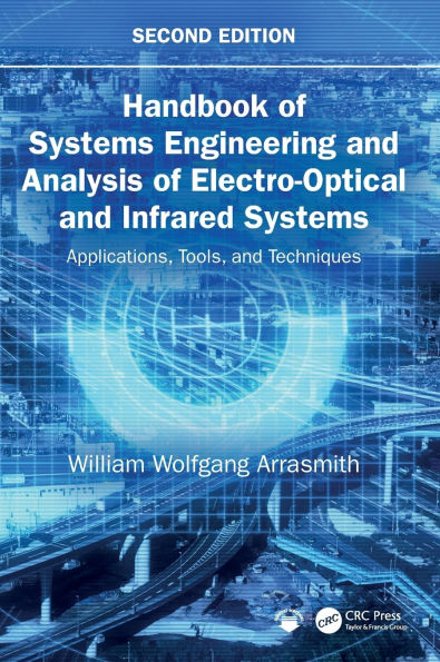 Handbook of Systems Engineering and Analysis Electro-Optical Infrared Systems: Applications, Tools, Techniques