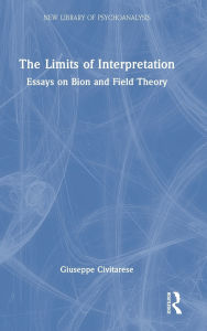 Free download j2me ebooks The Limits of Interpretation: Essays on Bion and Field Theory RTF PDF PDB