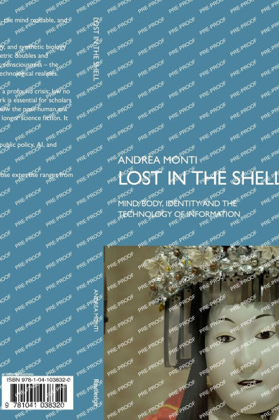 Lost the Shell: Mind, Body, Identity and Technology of Information