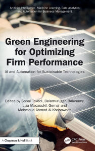 Free ebook downloads kindle uk Green Engineering for Optimizing Firm Performance: AI and Automation for Sustainable Technologies 9781041040347 by Sonal Trivedi, Balamurugan Balusamy, Liza Macasukit Gernal, Mahmoud Ahmad Al-Khasawneh (English Edition)