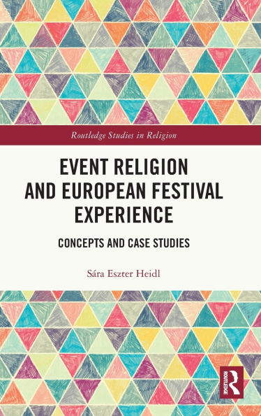 Event Religion and European Festival Experience: Concepts Case Studies