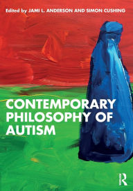 Title: Contemporary Philosophy of Autism, Author: Jami L. Anderson