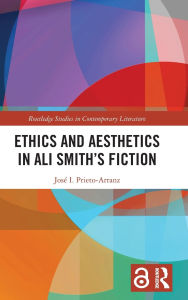 Download books audio Ethics and Aesthetics in Ali Smith's Fiction by José I. Prieto-Arranz 9781040414521 English version MOBI