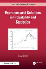 Exercises and Solutions in Probability and Statistics