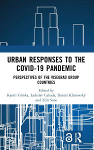 Textbook downloads for ipad Urban Responses to the Covid-19 Pandemic: Perspectives of the Visegrad Group Countries English version ePub PDB by Kamil Glinka, Ladislav Cabada, Daniel Klimovský, Edit Soós 9781041049029