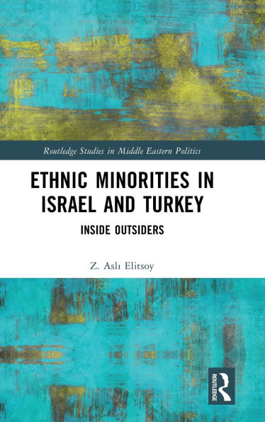 Ethnic Minorities Israel and Turkey: Inside Outsiders