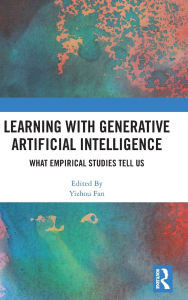 Title: Learning with Generative Artificial Intelligence: What Empirical Studies Tell Us, Author: Yizhou Fan