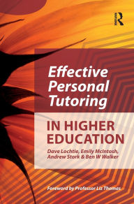 Title: Effective Personal Tutoring in Higher Education, Author: Dave Lochtie