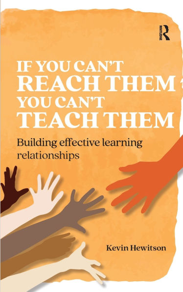 If you can't reach them teach them: Building effective learning relationships