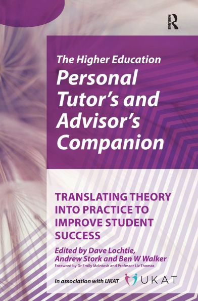 Higher Education Personal Tutor's and Advisor's Companion: Translating Theory into Practice to Improve Student Success
