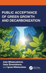 Title: Public Acceptance of Green Growth and Decarbonization, Author: Asta Mikalauskiene