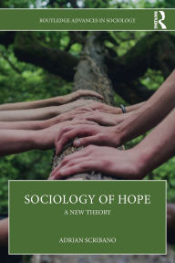 E book download gratis Sociology of Hope: A New Theory by Adrian Scribano
