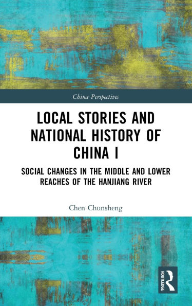 Local Stories and National History of China I: Social Changes the Middle Lower Reaches Hanjiang River