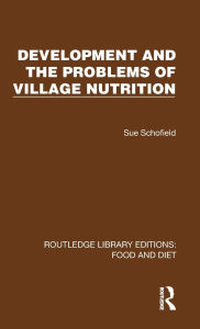 Ebook english download Development and the Problems of Village Nutrition (English Edition)  by Sue Schofield