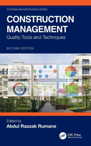Title: Construction Management: Quality Tools and Techniques, Author: Abdul Razzak Rumane