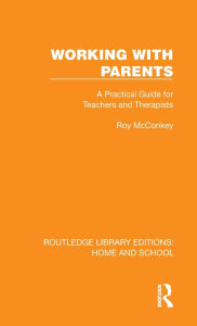 French audiobooks download Working with Parents: A Practical Guide for Teachers and Therapists