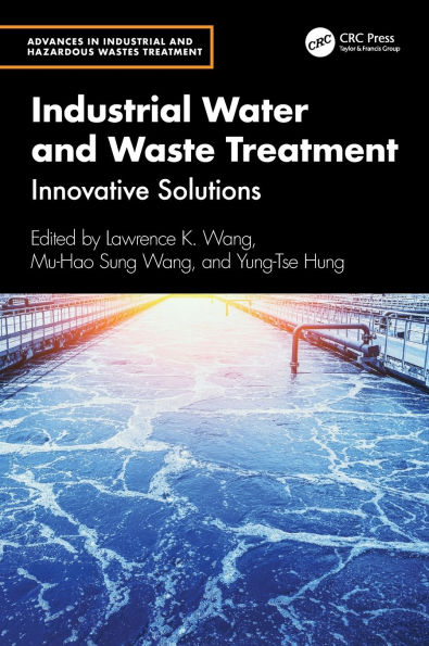 Industrial Water and Waste Treatment: Innovative Solutions