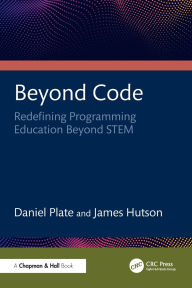 Title: Beyond Code: Redefining Programming Education Beyond STEM, Author: Daniel Plate
