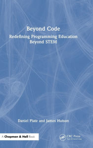 Title: Beyond Code: Redefining Programming Education Beyond STEM, Author: Daniel Plate