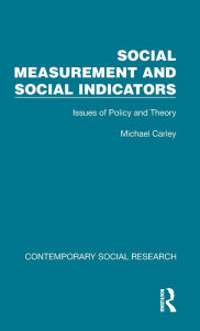 Title: Social Measurement and Social Indicators: Issues of Policy and Theory, Author: Michael Carley