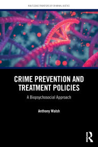 Crime Prevention and Treatment Policies: A Biopsychosocial Approach