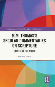 Free ebook free download M.M. Thomas's Secular Commentaries on Scripture: Exegeting the World (English literature) PDF 9781041081371