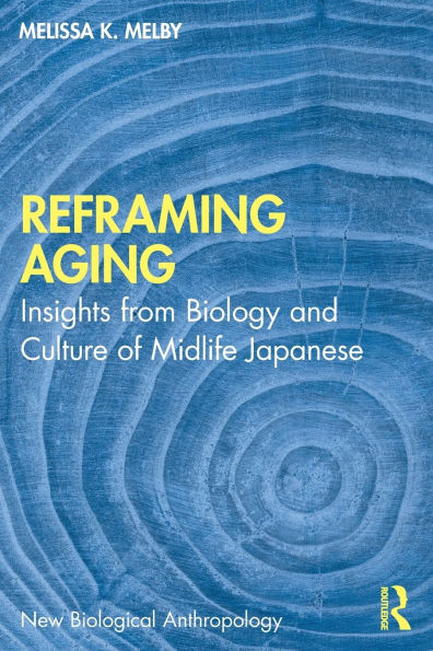 Reframing Aging: Insights from Biology and Culture of Midlife Japanese
