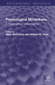 Title: Psychological Mindedness: A Contemporary Understanding, Author: Mary McCallum