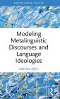 Modeling Metalinguistic Discourses and Language Ideologies