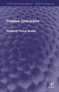 Title: Creative Characters, Author: Elisabeth Young-Bruehl