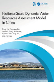 Title: National-Scale Dynamic Water Resources Assessment Model in China, Author: Huan Liu