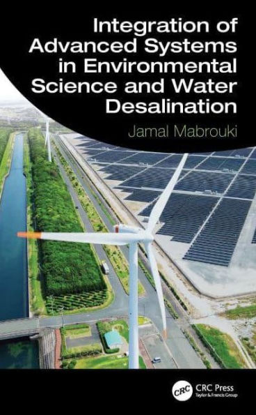 Integration of Advanced Systems in Environmental Science and Water Desalination