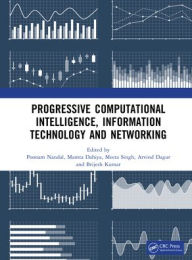 Title: Progressive Computational Intelligence, Information Technology and Networking, Author: Poonam Nandal