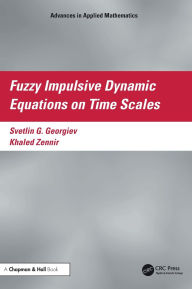 Title: Fuzzy Impulsive Dynamic Equations on Time Scales, Author: Svetlin Georgiev