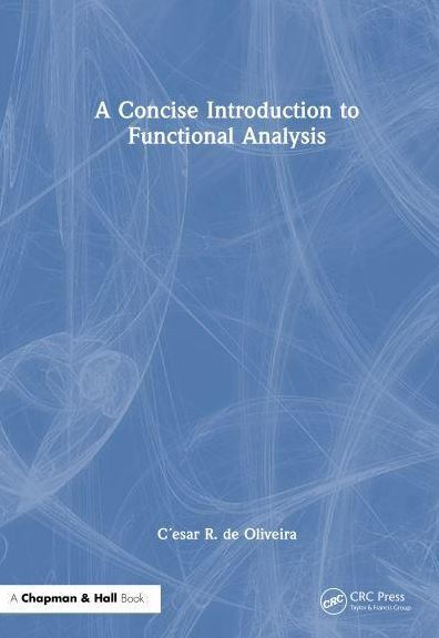 A Concise Introduction to Functional Analysis