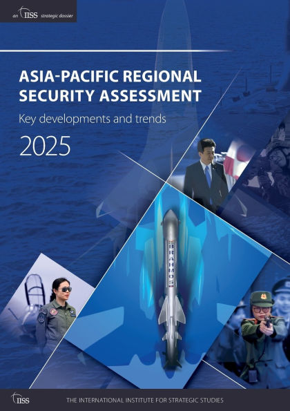 ASIA-PACIFIC REGIONAL SECURITY ASSESSMENT 2025: Key developments and trends